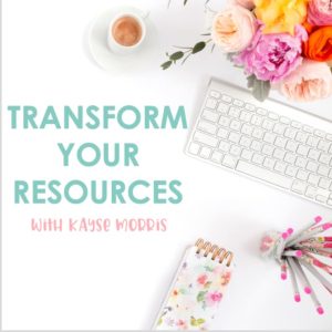 Transform Your Resources with Kayse Morris