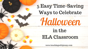 5 Easy Time-Saving Ways to Celebrate Halloween in the ELA Classroom